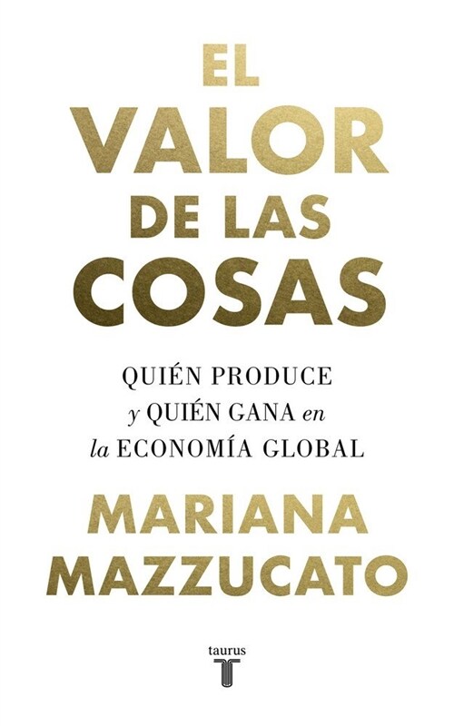 VALOR DE LAS COSAS,EL (Paperback)