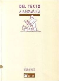 DEL TEXTO A LA GRAMATICA (Book)