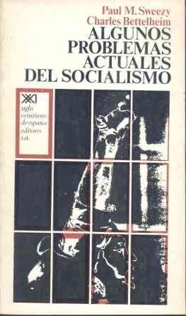 ALGUNOS PROBLEMAS ACTUALES DEL SOCIALISMO (Book)