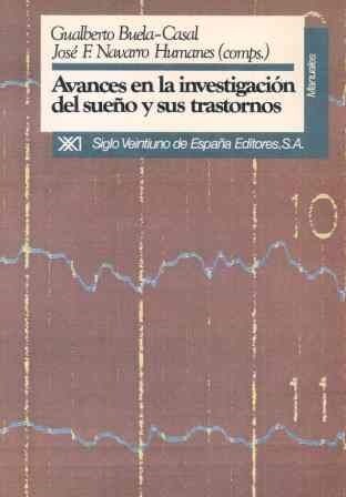 AVANCES EN LA INVESTIGACION DEL SUENO Y SUS TRASTORNOS (Book)