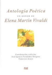 ANTOLOGIA POETICA EN HONOR DE ELENA MARTIN VIVALDI (Book)