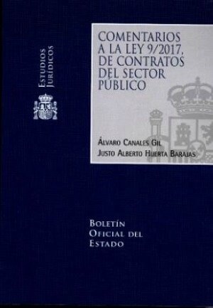 COMENTARIOS A LA LEY 9/2017 DE CONTRATOS DEL SECTOR PUBLICO (Book)