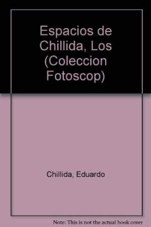 ESPACIOS DE CHILLIDA,LOS (Paperback)