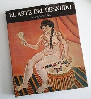 ARTE DEL DESNUDO,EL (Paperback)