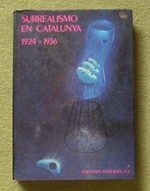 SURREALISMO EN CATALUNA 1924-1936,EL (Paperback)