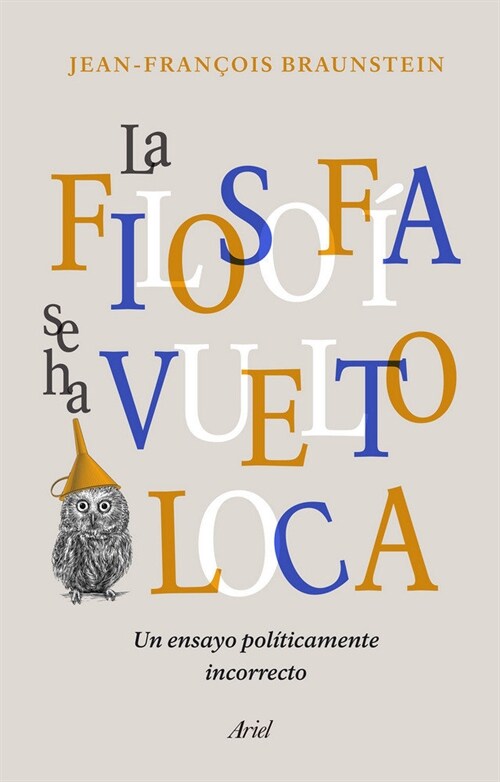 LA FILOSOFIA SE HA VUELTO LOCA (Paperback)