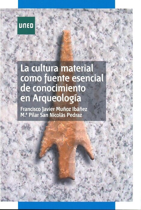 CULTURA MATERIAL COMO FUENTE ESENCIAL DE CONOCIMIENTO EN ARQ (Book)