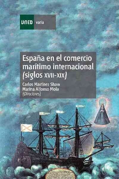 ESPANA EN EL COMERCIO MARITIMO INTERNACIONAL (SIGLOS XVII-XI (Book)