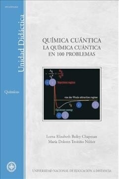 QUIMICA CUANTICA. LA QUIMICA CUANTICA EN 100 PROBLEMAS (Book)