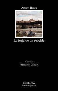 LA FORJA DE UN REBELDE (Paperback)