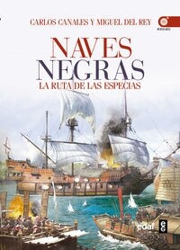 NAVES NEGRAS LA RUTA DE LAS ESPECIAS (Book)