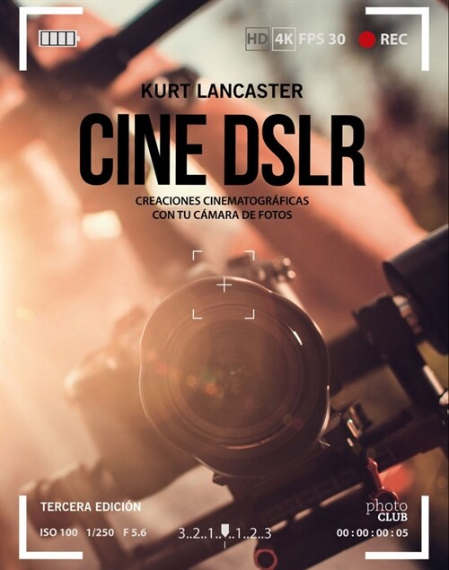 CINE DSLR. TERCERA EDICION (Paperback)