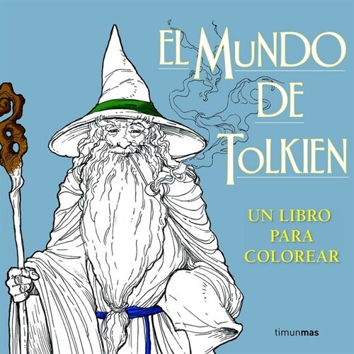 MUNDO DE TOLKIEN UN LIBRO PARA COLOREAR,EL (Book)