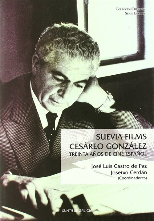 SUEVIA FILMS-CESAREO GONZALEZ, TREINTA ANOS DE CINE ESPANOL (Paperback)