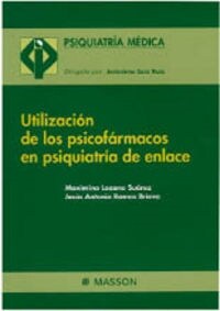 UTILIZACION DE LOS PSICOFARMACOS EN PSIQUIATRIA DE ENLACE (Paperback)