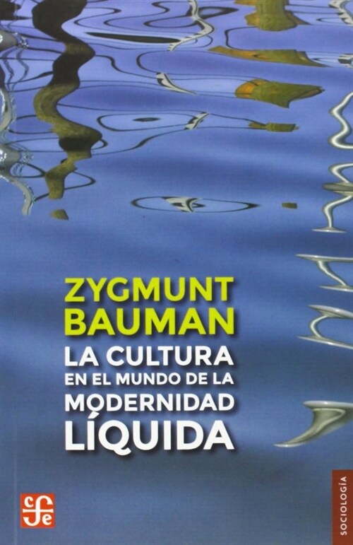 CULTURA EN EL MUNDO DE LA MODERNIDAD LIQUIDA LA (Book)