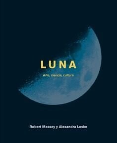 LUNA ARTE CIENCIA CULTURA (Hardcover)