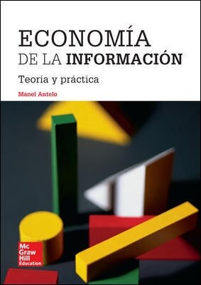 ECONOMIA DE LA INFORMACION: TEORIA Y PRACTICA (Book)