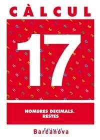 CALCUL 17. NOMBRES DECIMALS. RESTES (Book)