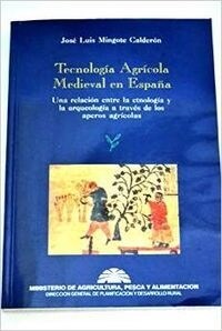 TECNOLOGIA AGRICOLA MEDIEVAL ESPANA (Book)