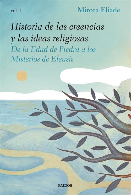 HISTORIA DE LAS CREENCIAS Y LAS IDEAS RELIGIOSAS I (Paperback)