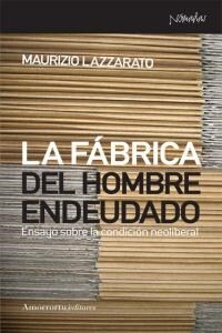 FABRICA DEL HOMBRE ENDEUDADO,LA (Book)