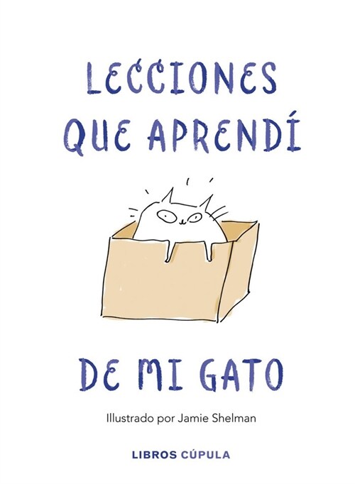 LECCIONES QUE APRENDI DE MI GATO (Hardcover)