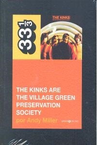 THE KINKS ARE THE VILLAGE GREEN PRESERVATION SOCIETY (Other Book Format)