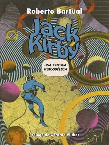 JACK KIRBY. UNA ODISEA PSICODELICA (Paperback)
