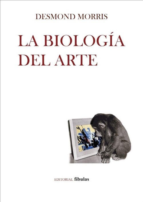 LA BIOLOGIA DEL ARTE (Paperback)