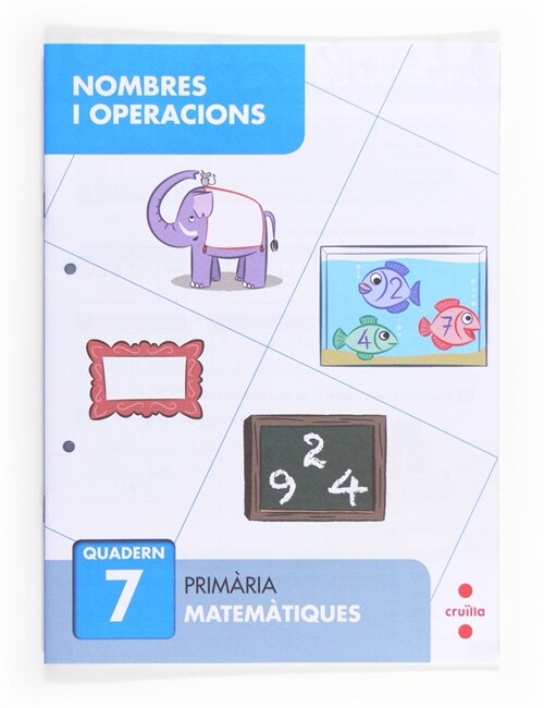 NOMBRES I OPERACIONS 7 3ºEP CATALAN 13 SMMAT13EP (Book)