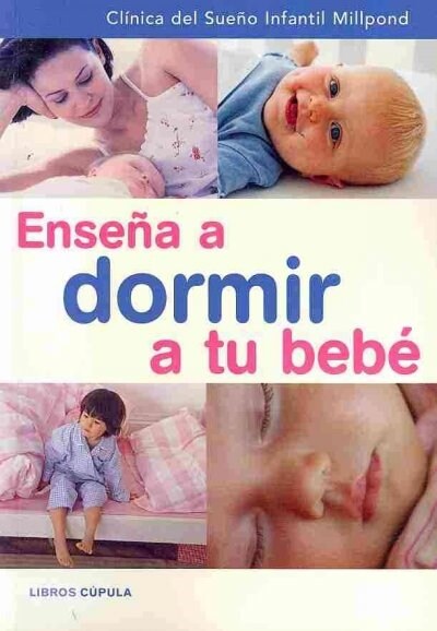 ENSENA A DORMIR A TU BEBE (Other Book Format)