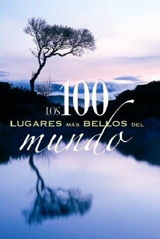 100 LUGARES MAS BELLOS DEL MUNDO,LOS (Book)