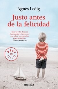 JUSTO ANTES DE LA FELICIDAD (Paperback)