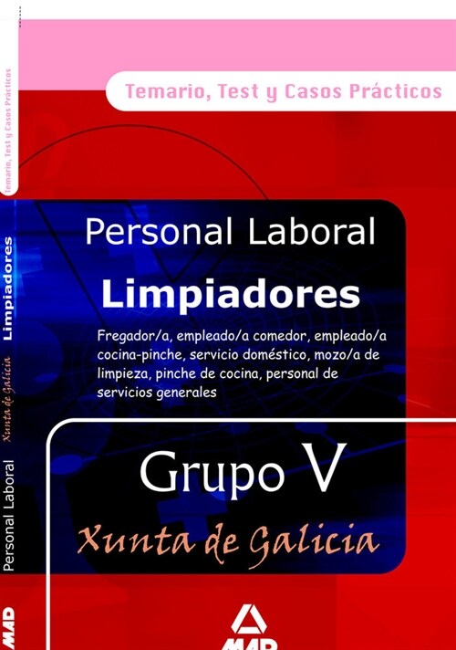 LIMPIADORES, GRUPO V, XUNTA DE GALICIA. TEST Y CASOS PRACTIC (Book)