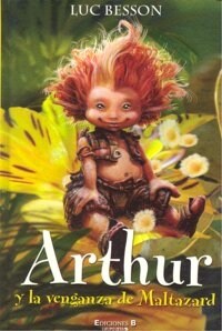 ARTHUR Y LA VENGANZA DE MALTAZARD (Book)