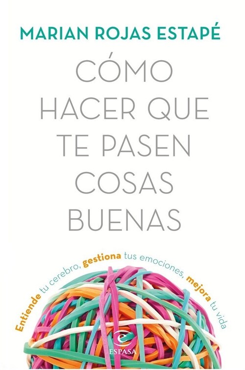 COMO HACER QUE TE PASEN COSAS BUENAS (Paperback)