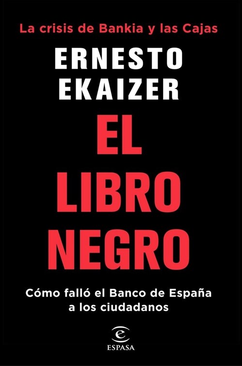 LIBRO NEGRO LA CRISIS DE BANKIA Y LAS CAJAS,EL (Paperback)