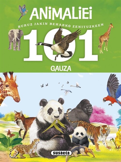 101 GAUZA BURUZ JAKIN BEHARKO ZENITUZKEEN ANIMALIEI (Book)