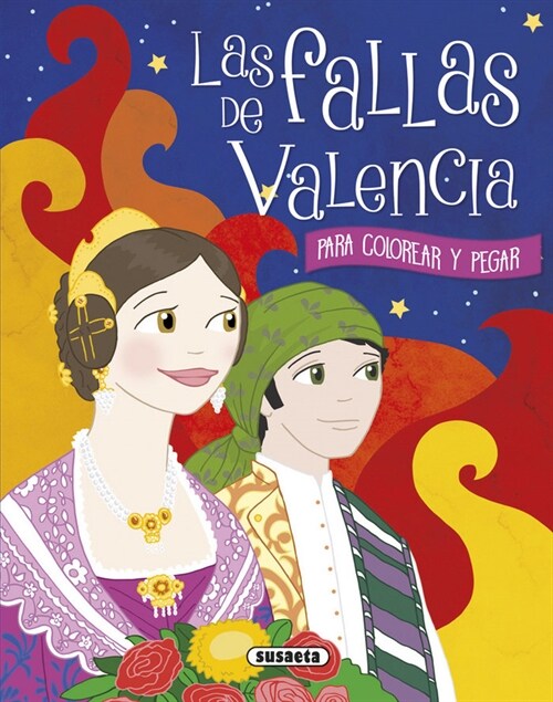 FALLAS DE VALENCIA PARA COLOREAR Y PEGAR,LAS (Book)