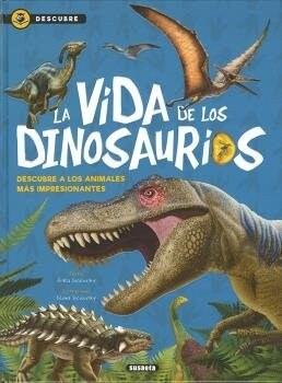 La Vida de Los Dinosaurios (Hardcover)