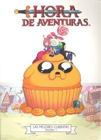 HORA DE AVENTURAS LAS MEJORES CUBIERTAS 1 (Book)