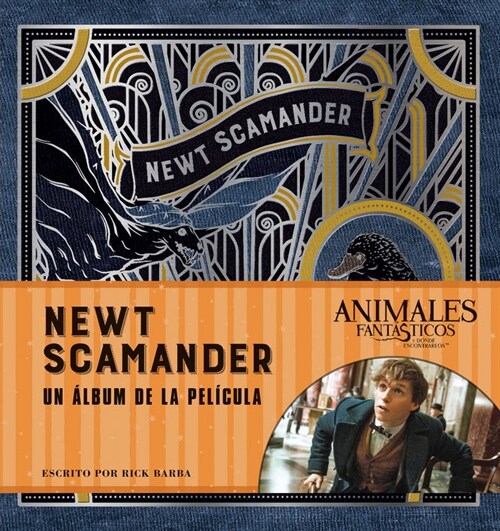 JK ROWLINGS NEWT SCAMANDER UN ALBUM DE LA PELICULA (Book)