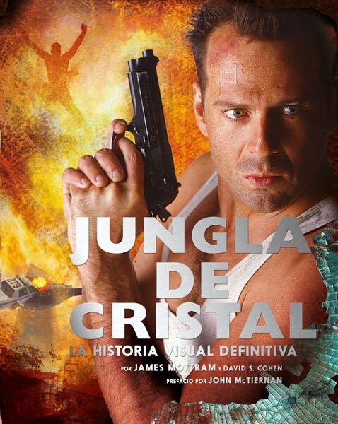 JUNGLA DE CRISTAL LA HISTORIA VISUAL DEFINITIVA (Hardcover)