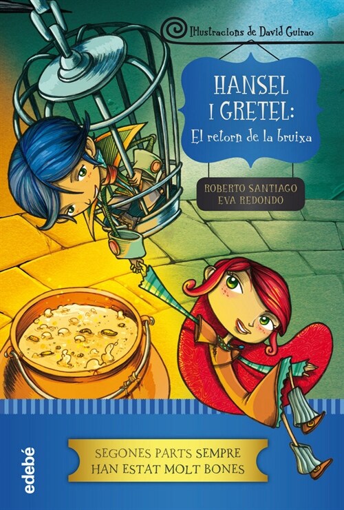 HANSEL I GRETEL: EL RETORN DE LA BRUIXA (Book)