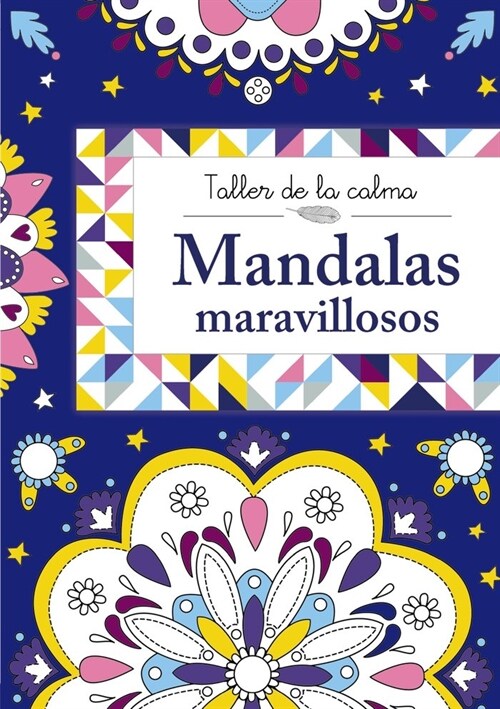 TALLER DE LA CALMA MANDALAS MARAVILLOSOS (Book)