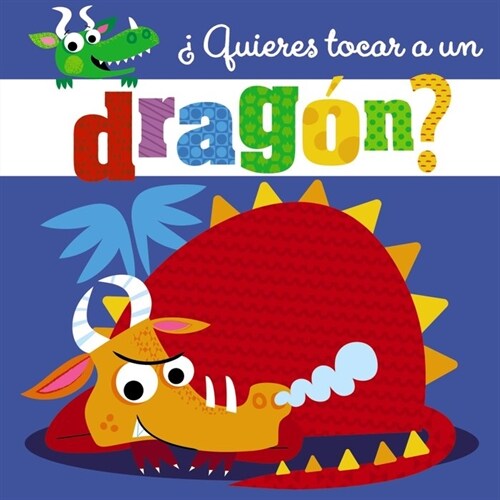 QUIERES TOCAR A UN DRAGON (Hardcover)