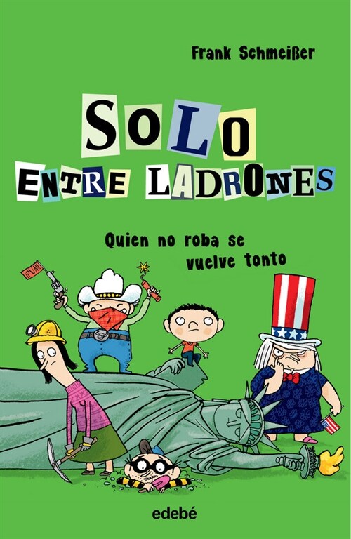 SOLO ENTRE LADRONES: QUIEN NO ROBA SE VUELVE TONTO (Book)