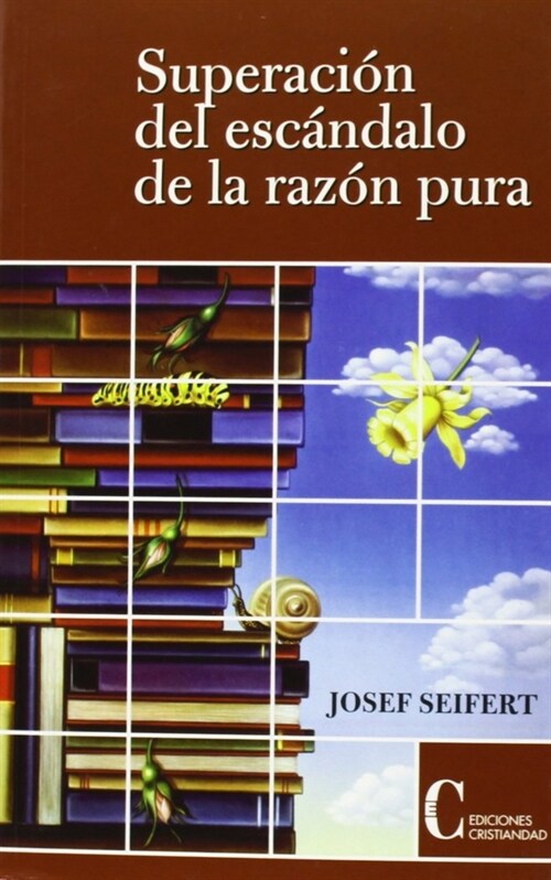 SUPERACION DEL ESCANDOLO DE LA RAZON PURA (Book)