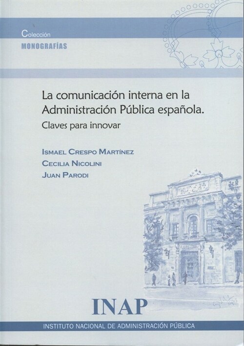 COMUNICACION INTERNA EN LA ADMINISTRACION PUBLICA ESPANOLA (Paperback)